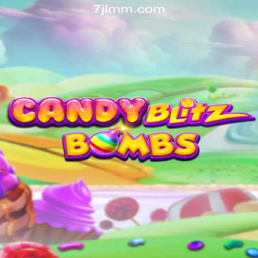 Dive into the World of CandyBlitzBombs: A Thrilling Game at 7JL.COM Online Casino Philippines