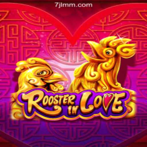 Unveiling RoosterInLove: The Exciting Game at 7JL.COM Online Casino Philippines