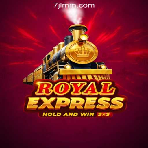 Exploring RoyalExpress: The New Thrill in Online Gaming with 7JL.COM Online Casino Philippines